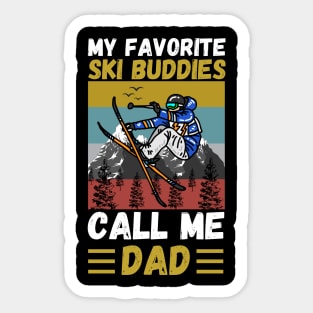 My Favorite Ski Buddies Call Me Dad, Ski Dad Father’s Day Sticker